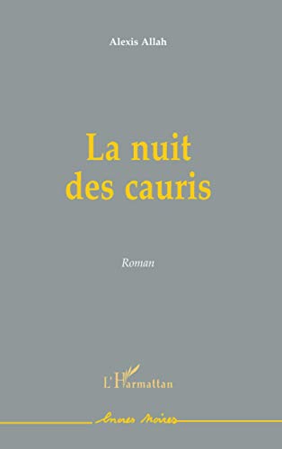 Beispielbild fr La Nuit des cauris - Cte d'Ivoire zum Verkauf von Ammareal