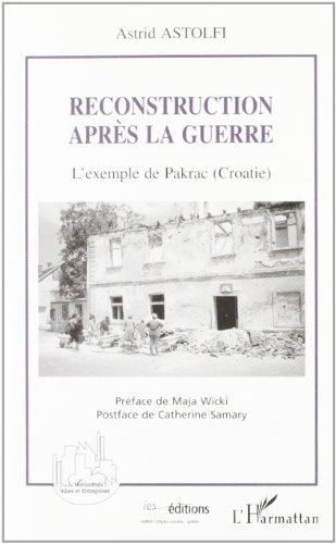 reconstruction après la guerre ; l'exemple de Pakrac (Croatie)