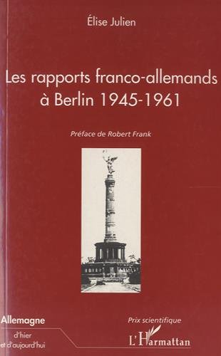 9782738486066: LES RAPPORTS FRANCO-ALLEMANDS A BERLIN 1945-1961
