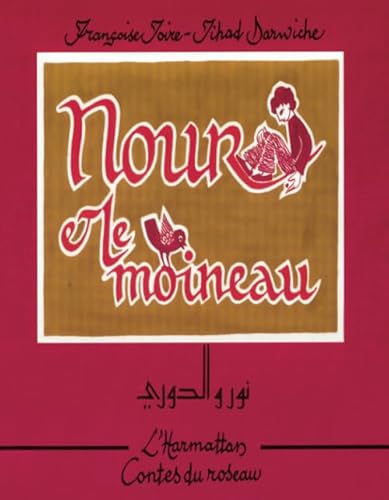 Beispielbild fr Nour et le moineau. Texte bilingue : arabe/franais zum Verkauf von Ammareal