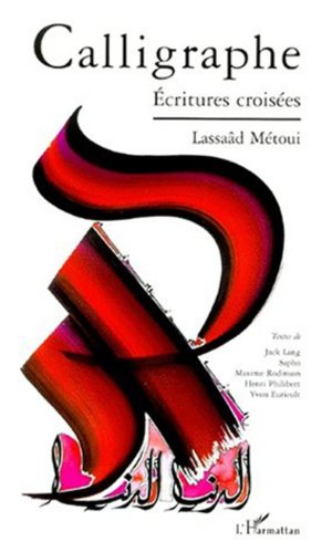 CALLIGRAPHIE: Ecritures croisÃ©es (9782738486370) by Metoui, LassaÃ¢d