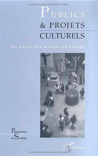 Beispielbild fr Publics et projets culturels : un enjeu des muses en Europe Collectif zum Verkauf von e-Libraire