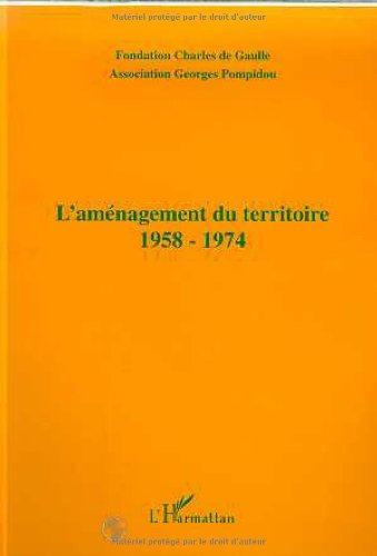 Stock image for L'AMENAGEMENT DU TERRITOIRE 1958-1974 for sale by Gallix