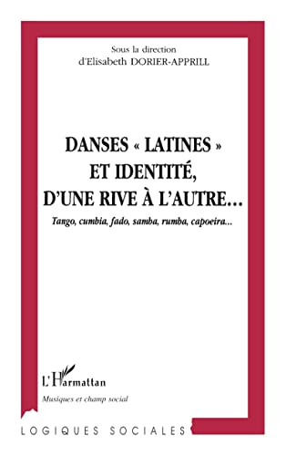 Stock image for Danses latines  et identit, d'une rive  l'autre for sale by Les Kiosques