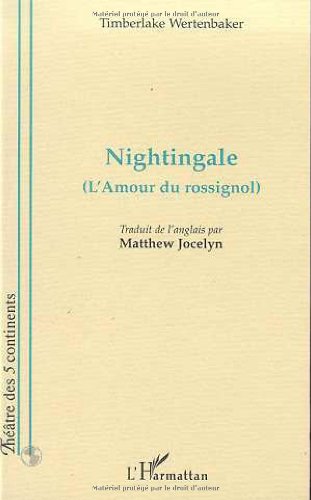 NIGHTINGALE (L'AMOUR DU ROSSIGNOL) (9782738488800) by Wertenbaker, Timberlake