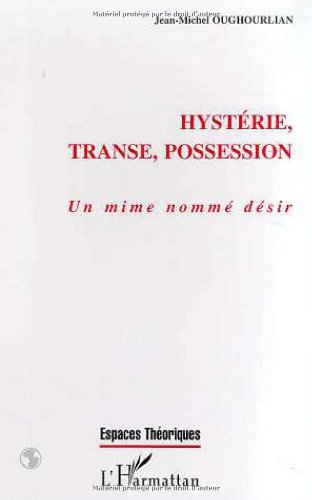 Beispielbild fr HYSTERIE TRANSE POSSESSION: Un mime nomm dsir zum Verkauf von Gallix