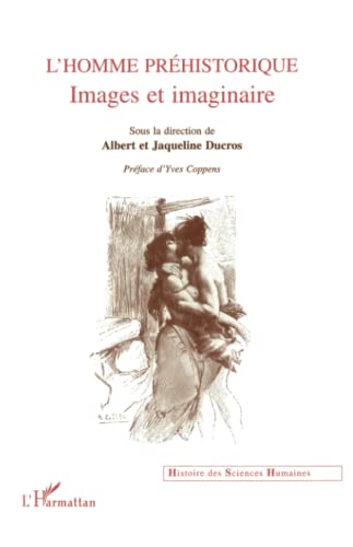9782738490261: L'HOMME PREHISTORIQUE: Images et imaginaire