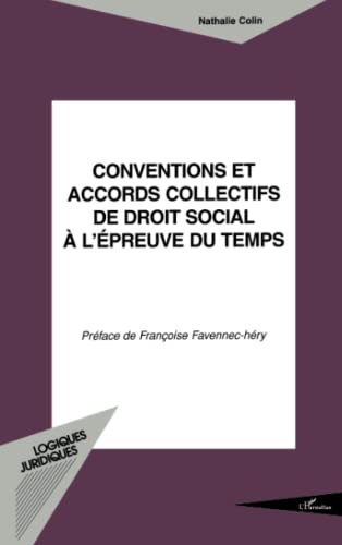 Stock image for Conventions et accords collectifs de droit social a l'epreuve du temps for sale by medimops
