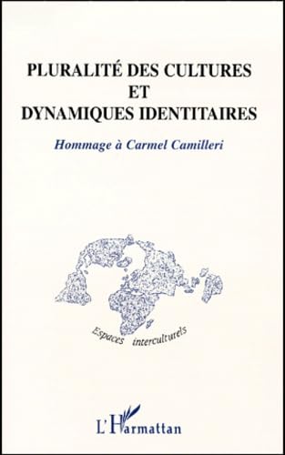 9782738491787: Pluralite des cultures et dynamiques identitaires. hommage a carmel camille