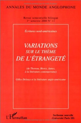 Annales Du Monde Anglophone N°11 - Écritures Nord-Américaines Variations Sur Le Thème De l'étrang...