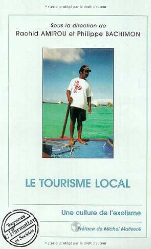 9782738492333: Le Tourisme Local. Une Culture De L'Exotisme