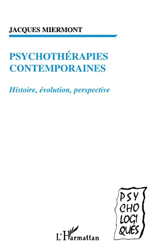 Beispielbild fr Psychothrapies contemporaines : Histoire, volution, perspective zum Verkauf von medimops