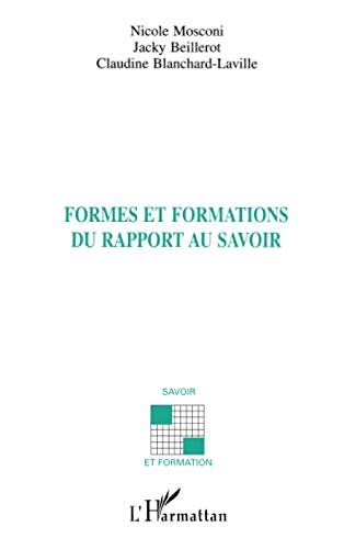 Stock image for Formes Et Formations Du Rapport Au Savoir for sale by RECYCLIVRE