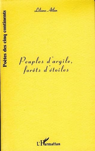 Beispielbild fr PEUPLES D'ARGILE, FORETS D'ETOILES zum Verkauf von Gallix