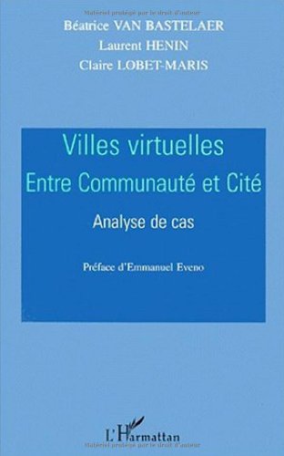 Stock image for VILLES VIRTUELLES: Entre communaut et cit - Analyse de cas for sale by Gallix