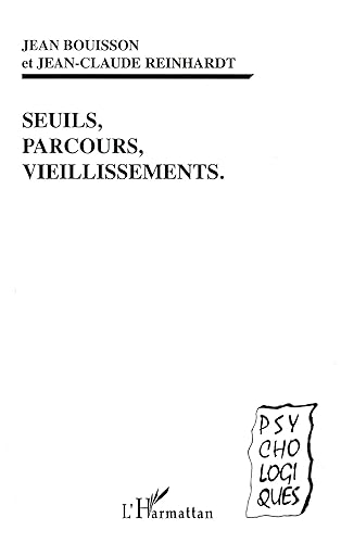 Beispielbild fr SEUILS, PARCOURS, VIEILLISSEMENTS zum Verkauf von Gallix