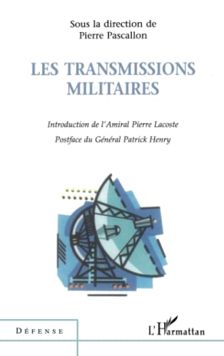 Beispielbild fr LES TRANSMISSIONS MILITAIRES (French Edition) zum Verkauf von Gallix