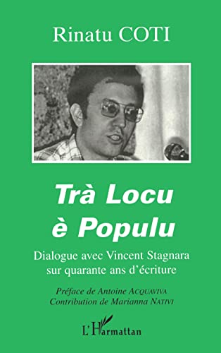 Imagen de archivo de TR LOCU  POPULU: Dialogue avec Vincent Stagnara sur quarante ans d'criture (French Edition) a la venta por Gallix