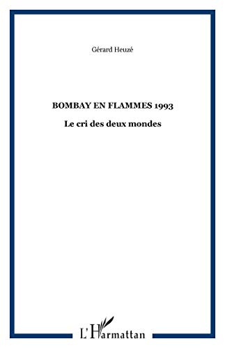 Beispielbild fr Bombay en Flammes 1993 le Cri des Deux Mondes Toufane zum Verkauf von Ammareal