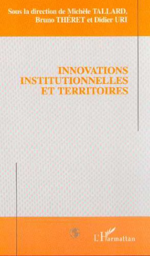 Beispielbild fr Innovations institutionnelles et territoires zum Verkauf von Chapitre.com : livres et presse ancienne