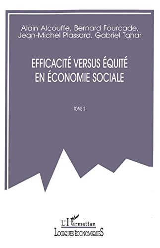 Stock image for EFFICACIT VERSUS QUIT EN CONOMIE SOCIALE (French Edition) for sale by Gallix