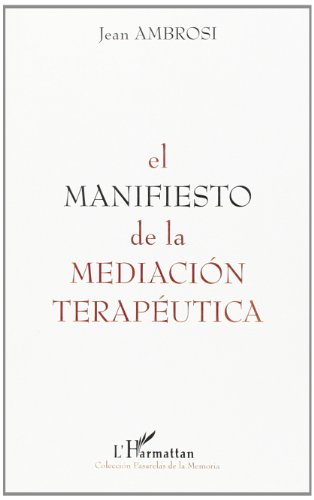 Imagen de archivo de Manifiesto de la Mediacion Terapeutica a la venta por Gallix