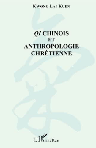 Beispielbild fr QI CHINOIS ET ANTHROPOLOGIE CHRETIENNE (French Edition) zum Verkauf von Gallix