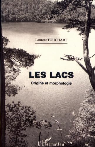 Les lacs Origine et morphologie