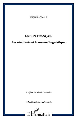 9782738498700: LE BON FRANAIS: Les tudiants et la norme linguistique
