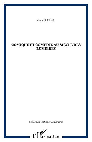 Beispielbild fr COMIQUE ET COMDIE AU SICLE DES LUMIRES (French Edition) zum Verkauf von Gallix