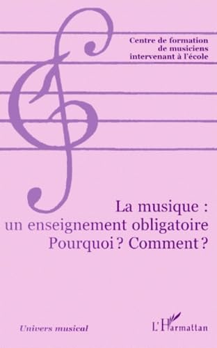 9782738499837: La Musique, Un Enseignement Obligatoire. Pourquoi ? Comment ?