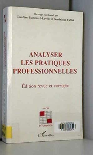 Stock image for Analyser les pratiques professionnelles - dition revue et corrige for sale by Ammareal