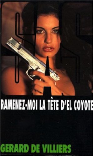 Imagen de archivo de Ramenez-moi la t?te d'El Coyote - G?rard De Villiers a la venta por Book Hmisphres