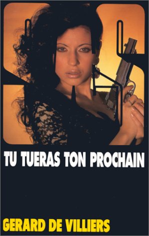 Beispielbild fr Tu Tueras Ton Prochain (French Edition) by Gerard De Villiers (2005-05-16) zum Verkauf von ThriftBooks-Dallas