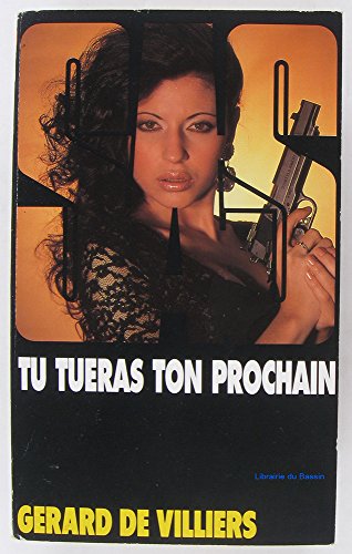 Stock image for Tu Tueras Ton Prochain (French Edition) by Gerard De Villiers (2005-05-16) for sale by ThriftBooks-Dallas