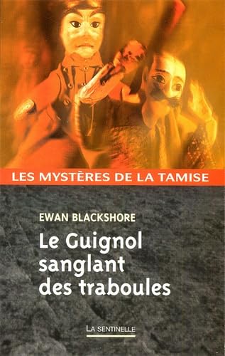 Imagen de archivo de Les mystres de la Tamise : Le Guignol sanglant des Trabouls a la venta por Ammareal