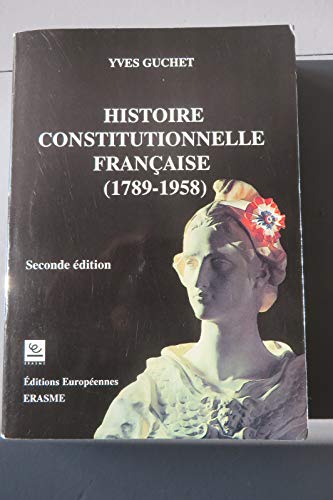 Beispielbild fr Histoire constitutionnelle franaise: 1789-1958 zum Verkauf von medimops