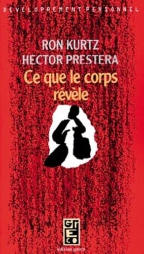 Ce que le corps rÃ©vÃ¨le (French Edition) (9782739600034) by [???]