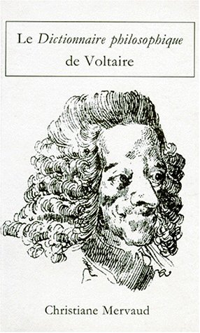 9782740000182: Le Dictionnaire Philosophique De Voltaire
