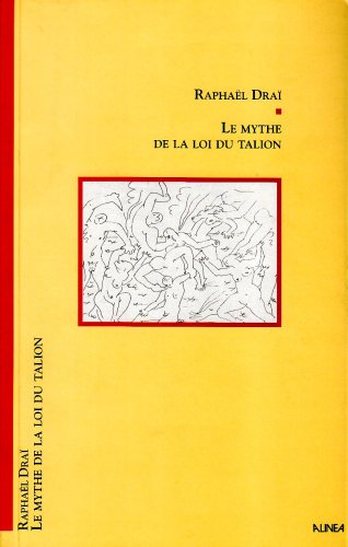 Beispielbild fr Le mythe de la Loi du Talion: Une introduction au droit hbraque zum Verkauf von Ammareal