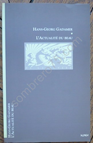L'ActualitÃ© du beau (9782740100332) by Gadamer, Hans-Georg; Poulain, Elfie
