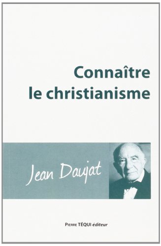 Stock image for Connaitre le Christianisme for sale by medimops