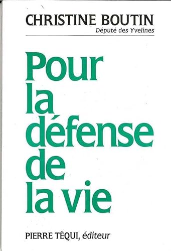 Beispielbild fr POUR LA DEFENSE DE LA VIE zum Verkauf von LiLi - La Libert des Livres