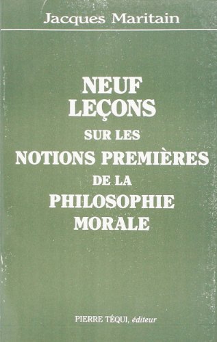 Neuf leÃ§ons de philosophie morale (9782740302538) by MARITAIN, Jacques