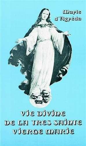 Beispielbild fr La vie divine de la tres sainte vierge marie zum Verkauf von Antiquariat Mander Quell