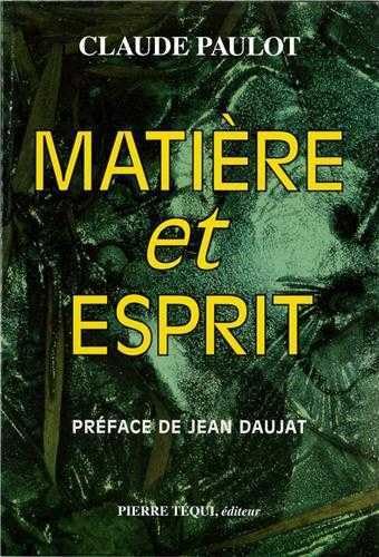 Imagen de archivo de Matire et esprit: La physique moderne  la lumire d'une saine philosophie a la venta por medimops