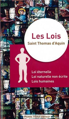 9782740305546: Les Lois: Loi ternelle, Loi naturelle non crite, Lois humaines