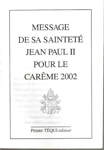 Beispielbild fr Message de Sa Saintet Jean-Paul II pour le carme 2002 zum Verkauf von Librairie Th  la page