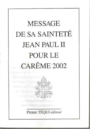 Stock image for Message de Sa Saintet Jean-Paul II pour le carme 2002 for sale by Librairie Th  la page