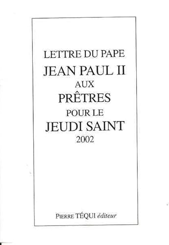 Imagen de archivo de Lettre du pape Jean-Paul II aux prtres pour le jeudi saint 2002 a la venta por Librairie Th  la page